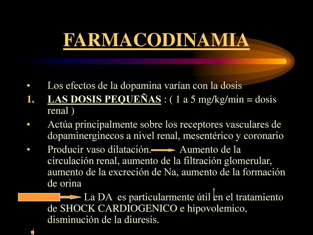 FARMACODINAMIA Los efectos de la dopamina varían con la dosis