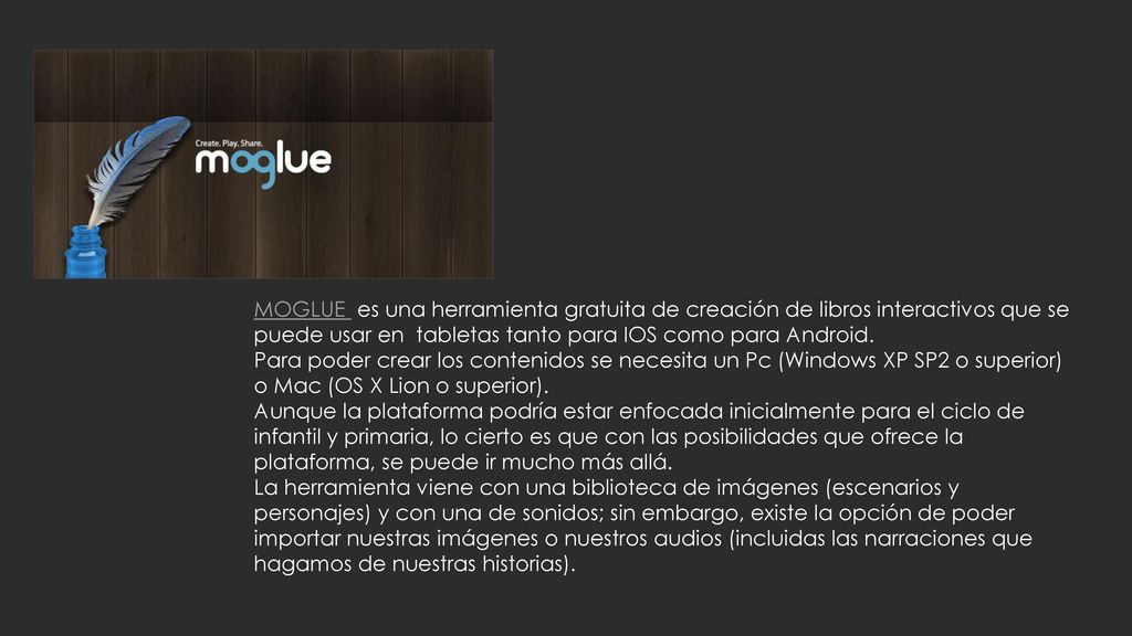 MOGLUE es una herramienta gratuita de creación de libros interactivos que se puede usar en tabletas tanto para IOS como para Android.