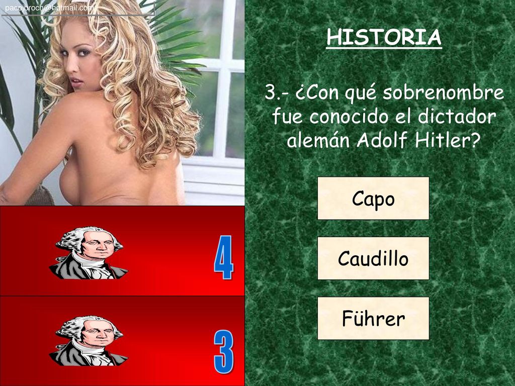 3.- ¿Con qué sobrenombre fue conocido el dictador alemán Adolf Hitler
