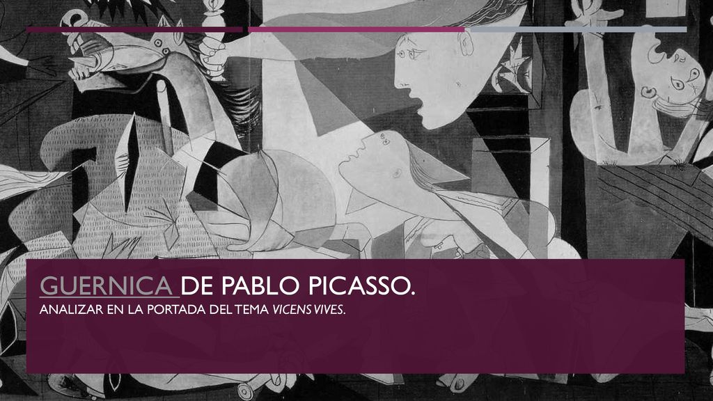 Guernica de Pablo Picasso. Analizar en la portada del tema vicens vives.