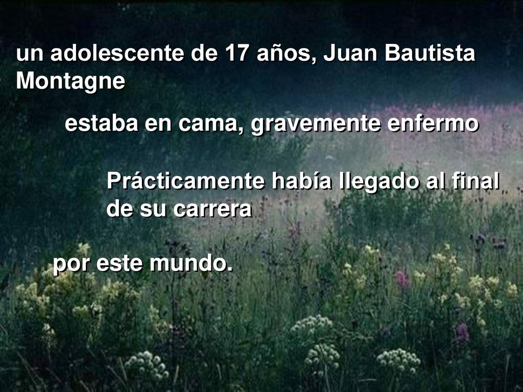 un adolescente de 17 años, Juan Bautista Montagne