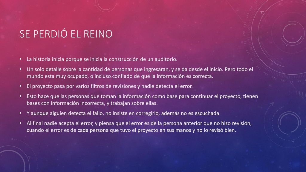 Se perdió el reino La historia inicia porque se inicia la construcción de un auditorio.