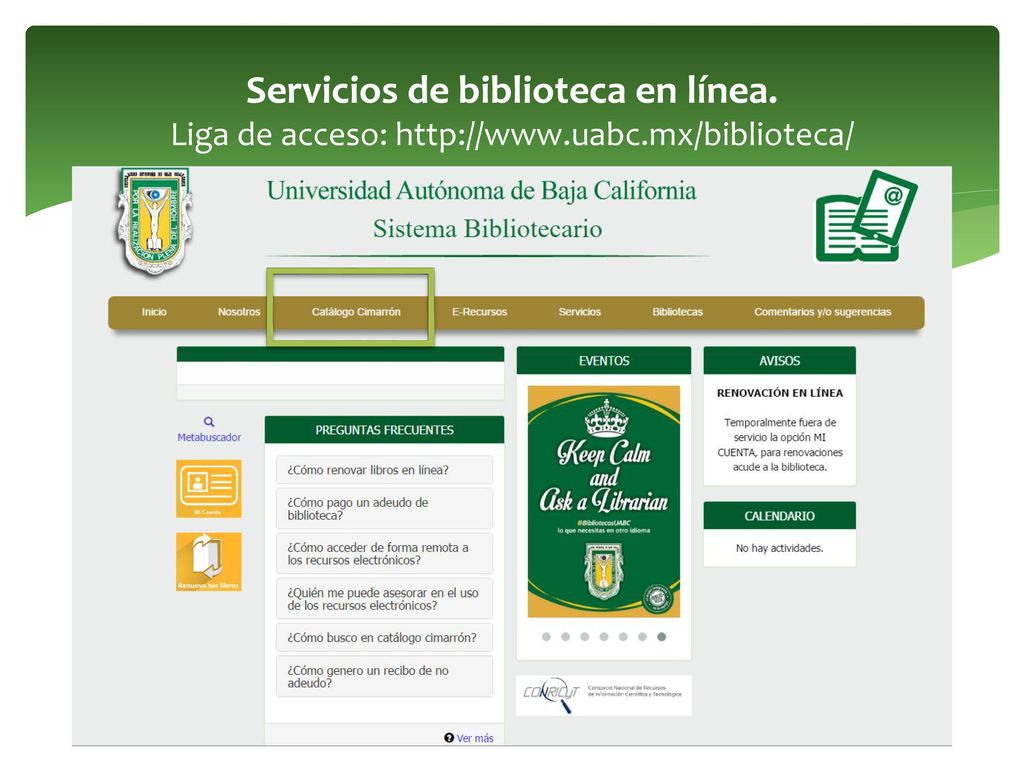 Servicios de biblioteca en línea. Liga de acceso:   uabc