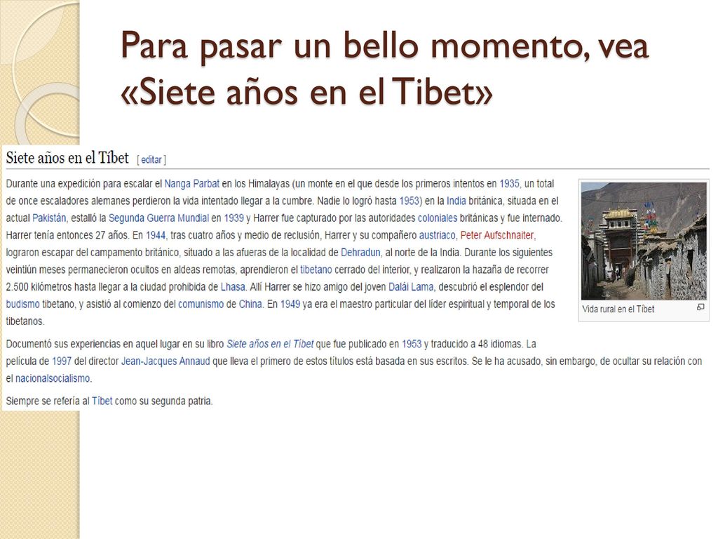 Para pasar un bello momento, vea «Siete años en el Tibet»