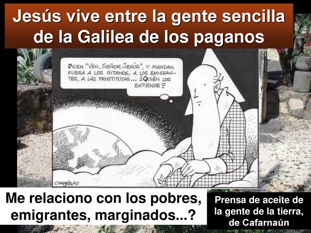 Jesús vive entre la gente sencilla de la Galilea de los paganos