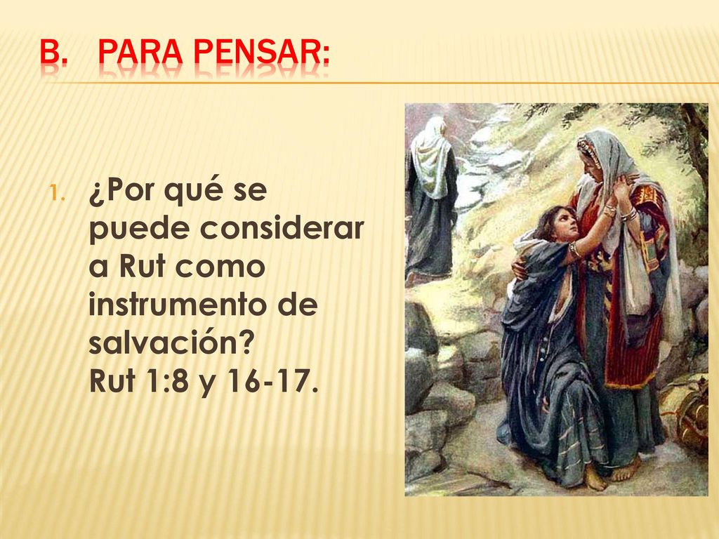 Para pensar: ¿Por qué se puede considerar a Rut como instrumento de salvación.