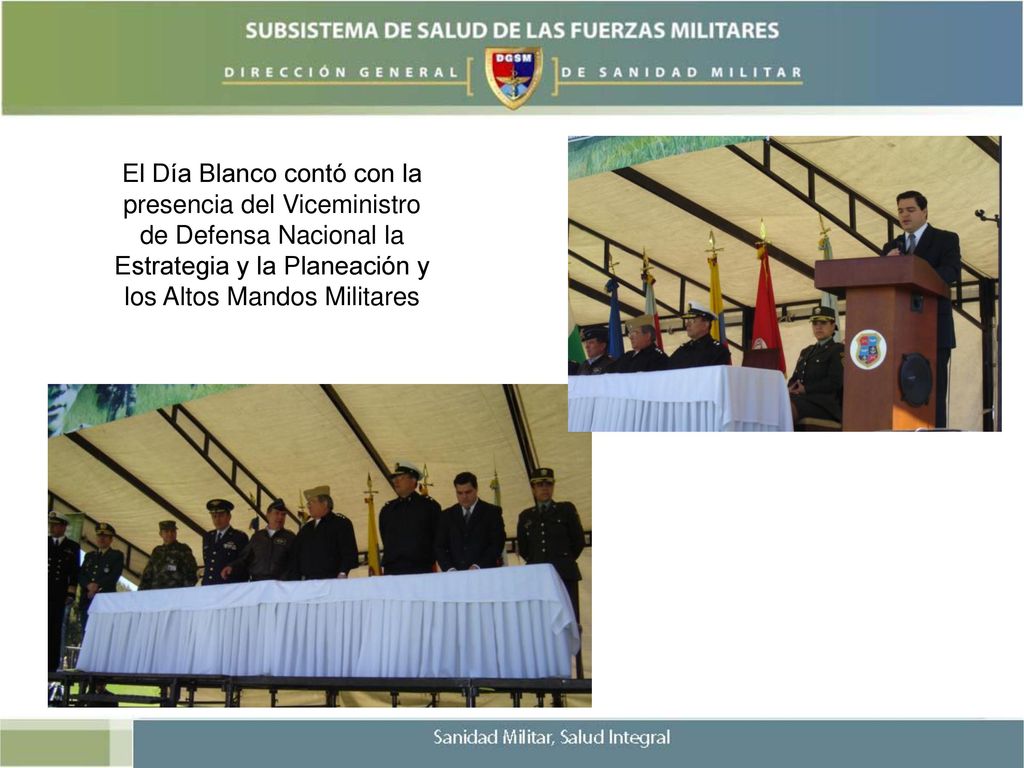 El Día Blanco contó con la presencia del Viceministro de Defensa Nacional la Estrategia y la Planeación y los Altos Mandos Militares