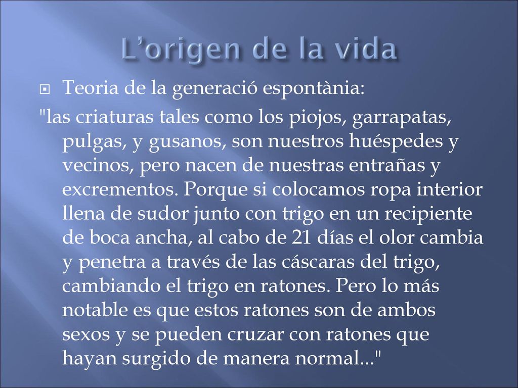 L’origen de la vida Teoria de la generació espontània: