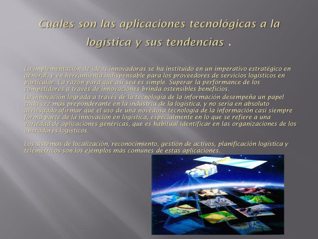 Cuales son las aplicaciones tecnológicas a la logística y sus tendencias .