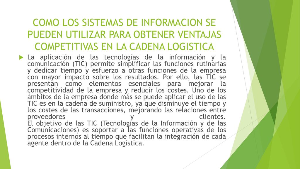 COMO LOS SISTEMAS DE INFORMACION SE PUEDEN UTILIZAR PARA OBTENER VENTAJAS COMPETITIVAS EN LA CADENA LOGISTICA