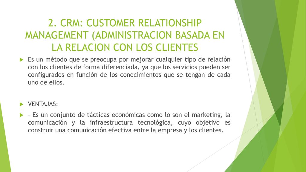 2. CRM: CUSTOMER RELATIONSHIP MANAGEMENT (ADMINISTRACION BASADA EN LA RELACION CON LOS CLIENTES