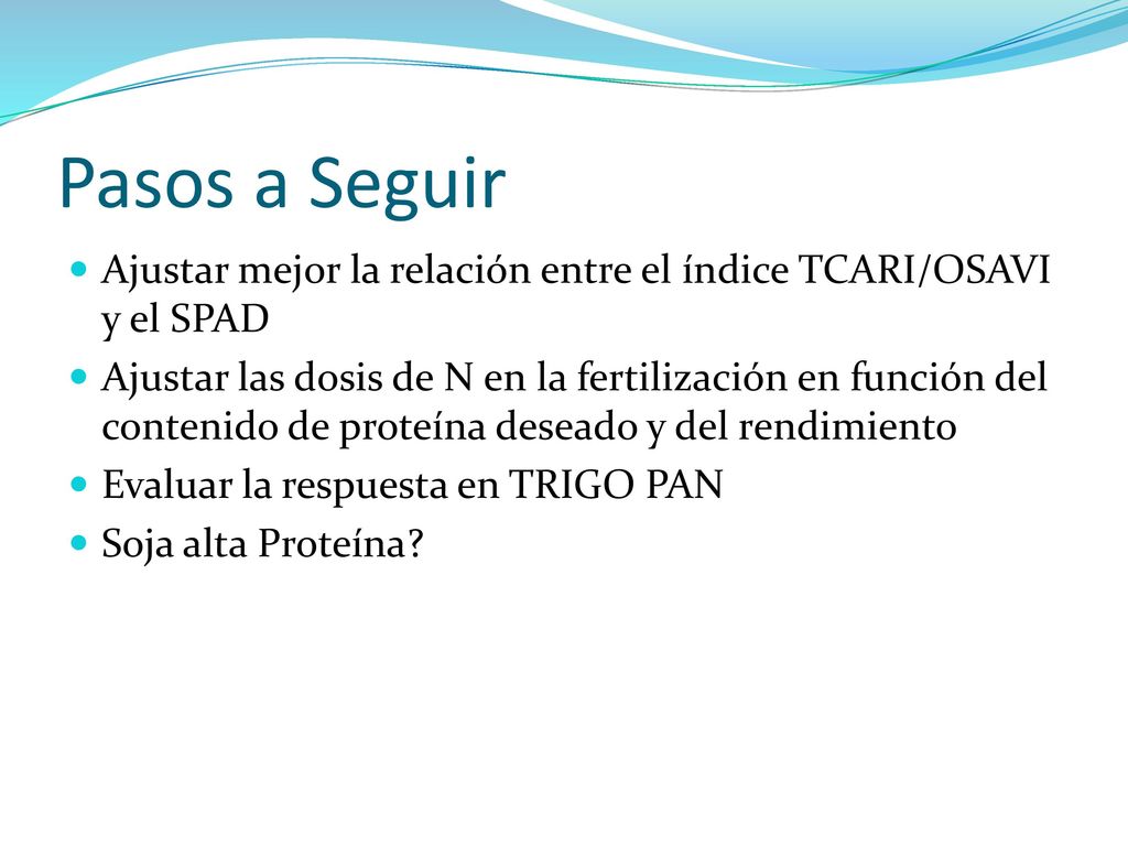 Pasos a Seguir Ajustar mejor la relación entre el índice TCARI/OSAVI y el SPAD.