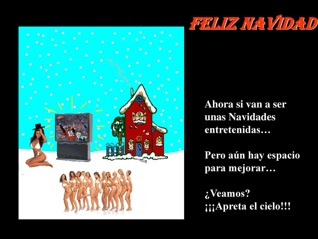 Feliz Navidad Ahora si van a ser unas Navidades entretenidas…