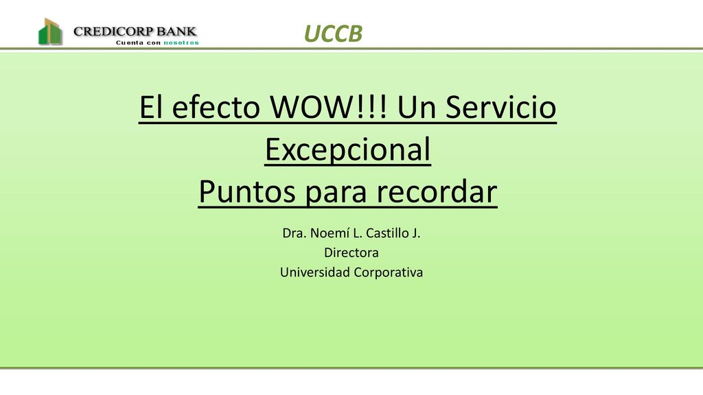 El efecto WOW!!! Un Servicio Excepcional Puntos para recordar