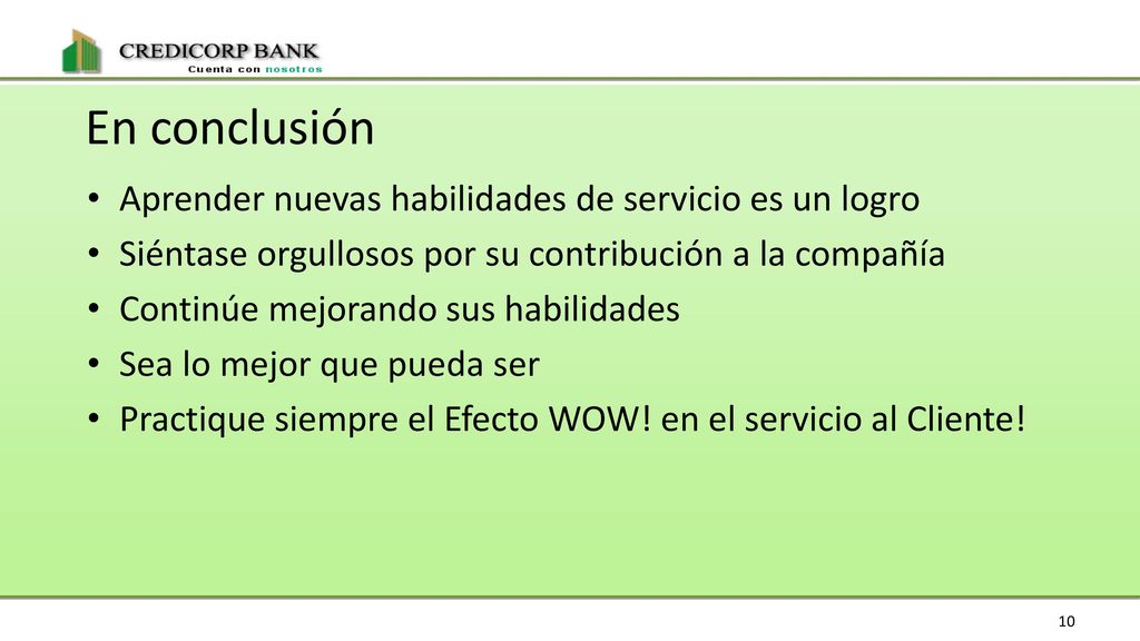 En conclusión Aprender nuevas habilidades de servicio es un logro