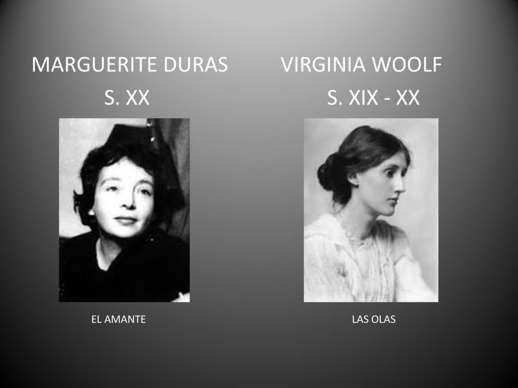 MARGUERITE DURAS VIRGINIA WOOLF S. XX S. XIX - XX