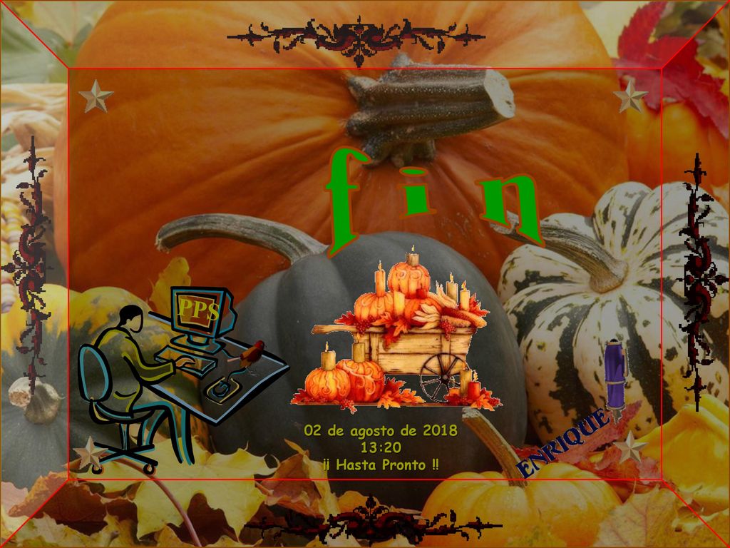 f i n PPS 02 de agosto de :20 ¡¡ Hasta Pronto !!
