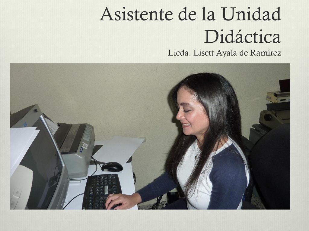 Asistente de la Unidad Didáctica Licda. Lisett Ayala de Ramírez