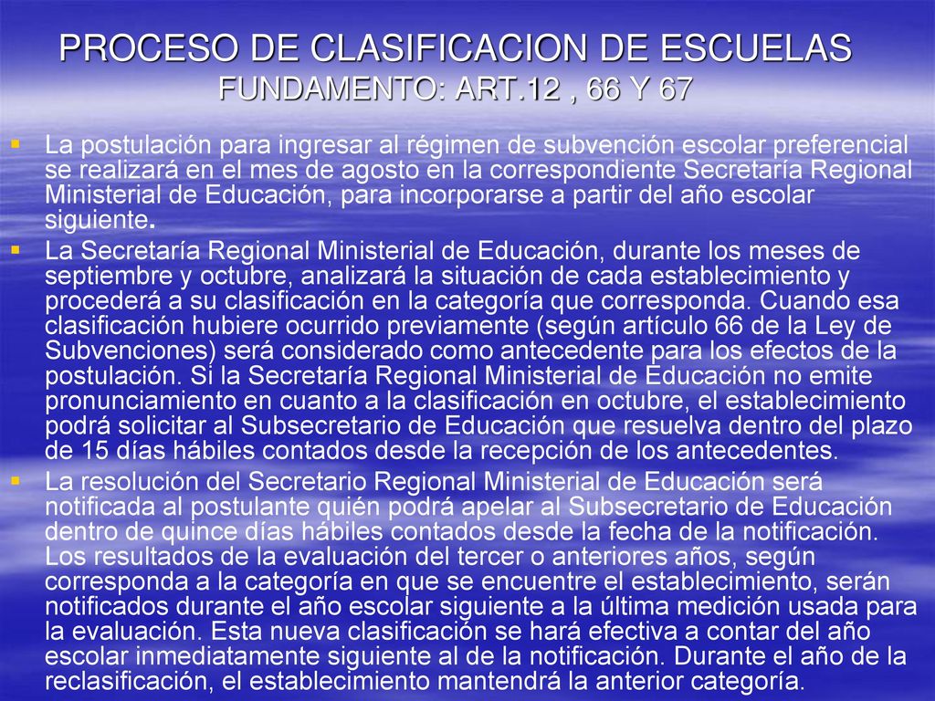 PROCESO DE CLASIFICACION DE ESCUELAS FUNDAMENTO: ART.12 , 66 Y 67
