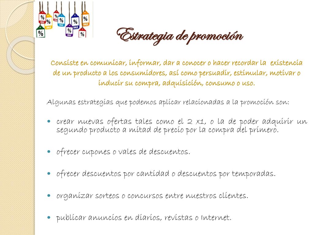 Estrategia de promoción inducir su compra, adquisición, consumo o uso.