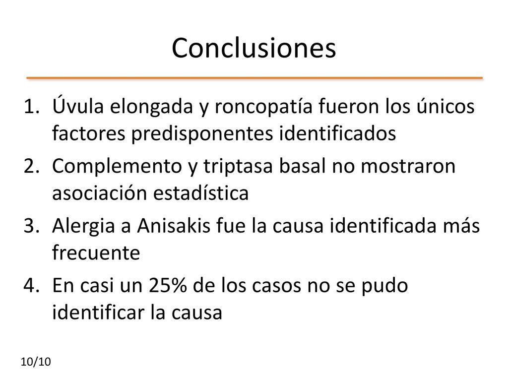 Conclusiones Úvula elongada y roncopatía fueron los únicos factores predisponentes identificados.