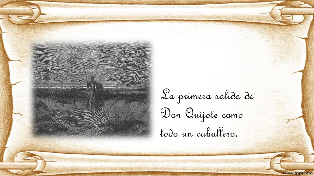 La primera salida de Don Quijote como todo un caballero.