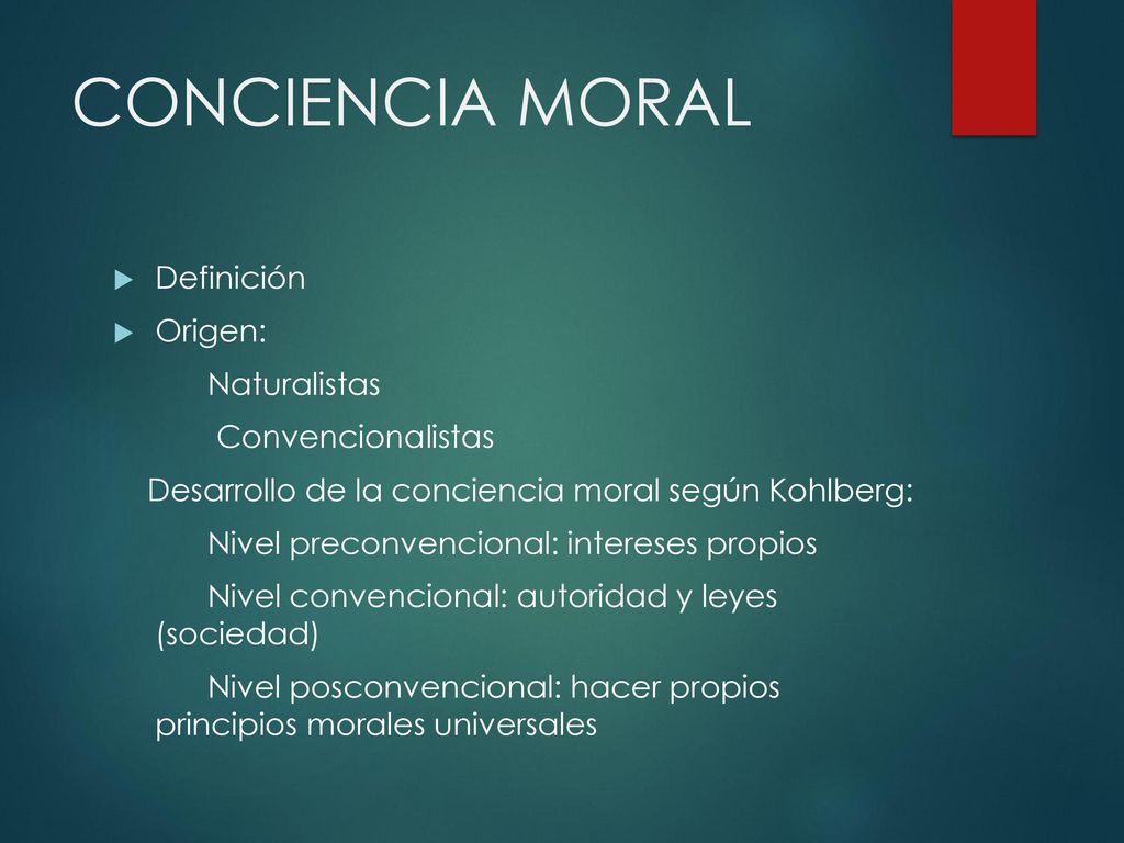 CONCIENCIA MORAL Definición Origen: Naturalistas Convencionalistas