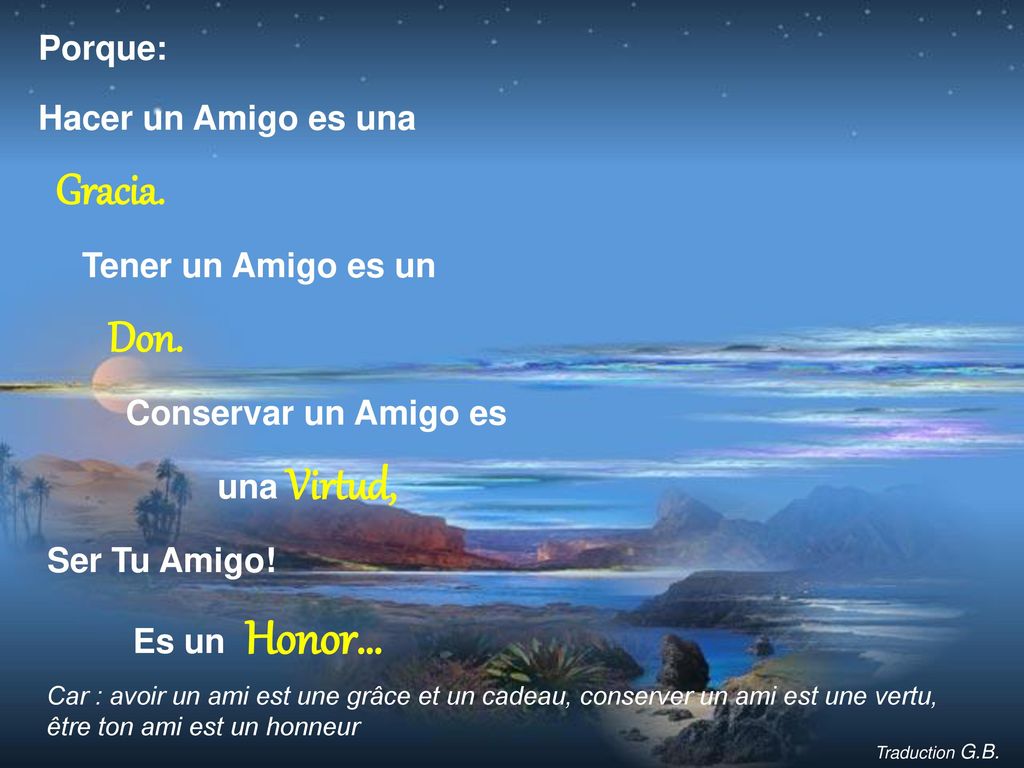 Gracia. Tener un Amigo es un Don. Conservar un Amigo es Ser Tu Amigo!