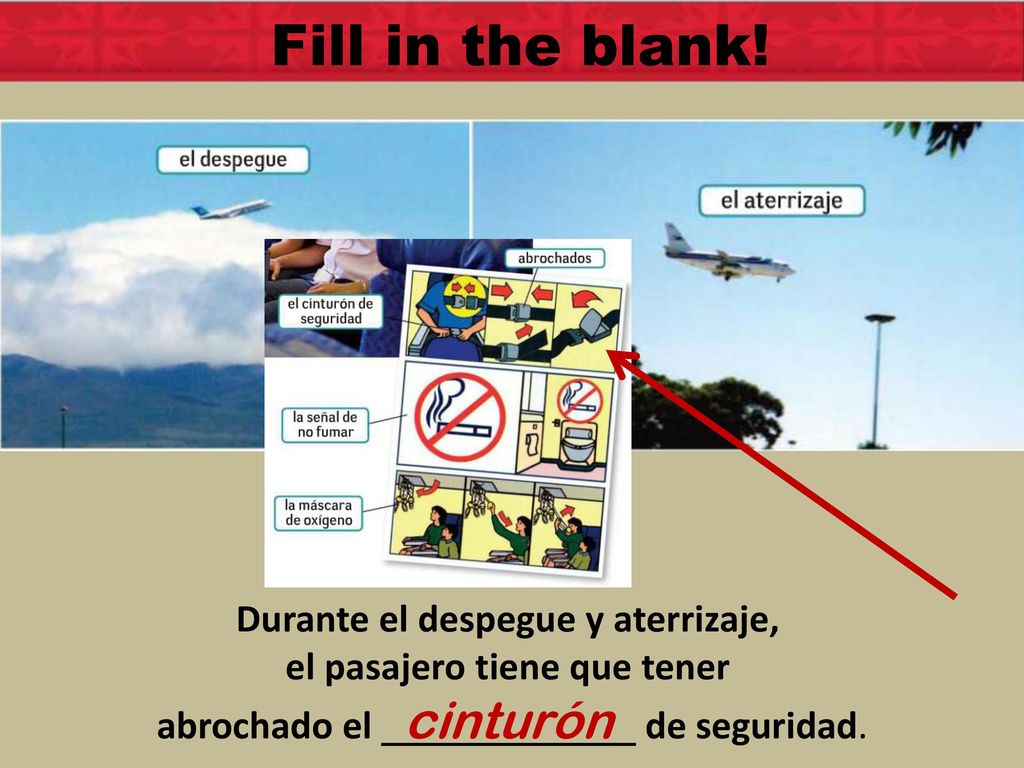 Durante el despegue y aterrizaje, el pasajero tiene que tener