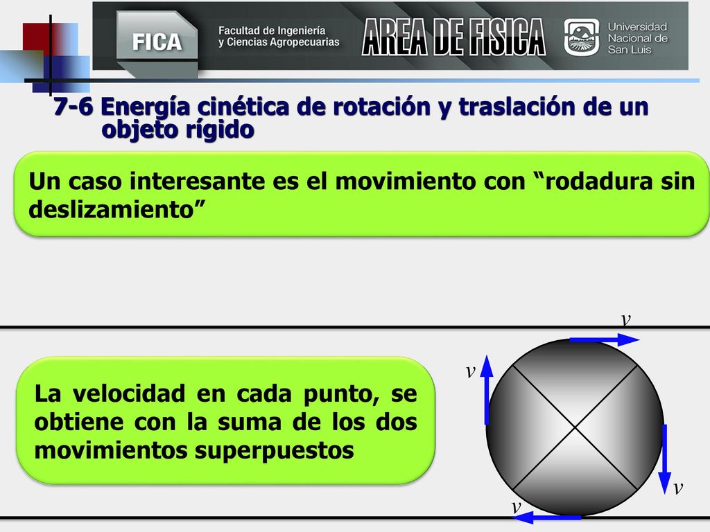 AREA DE FISICA 7-6 Energía cinética de rotación y traslación de un objeto rígido.