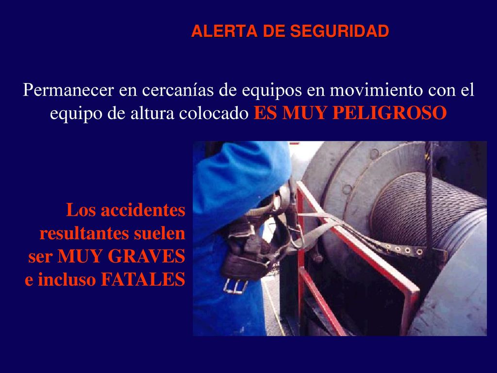 Los accidentes resultantes suelen ser MUY GRAVES e incluso FATALES