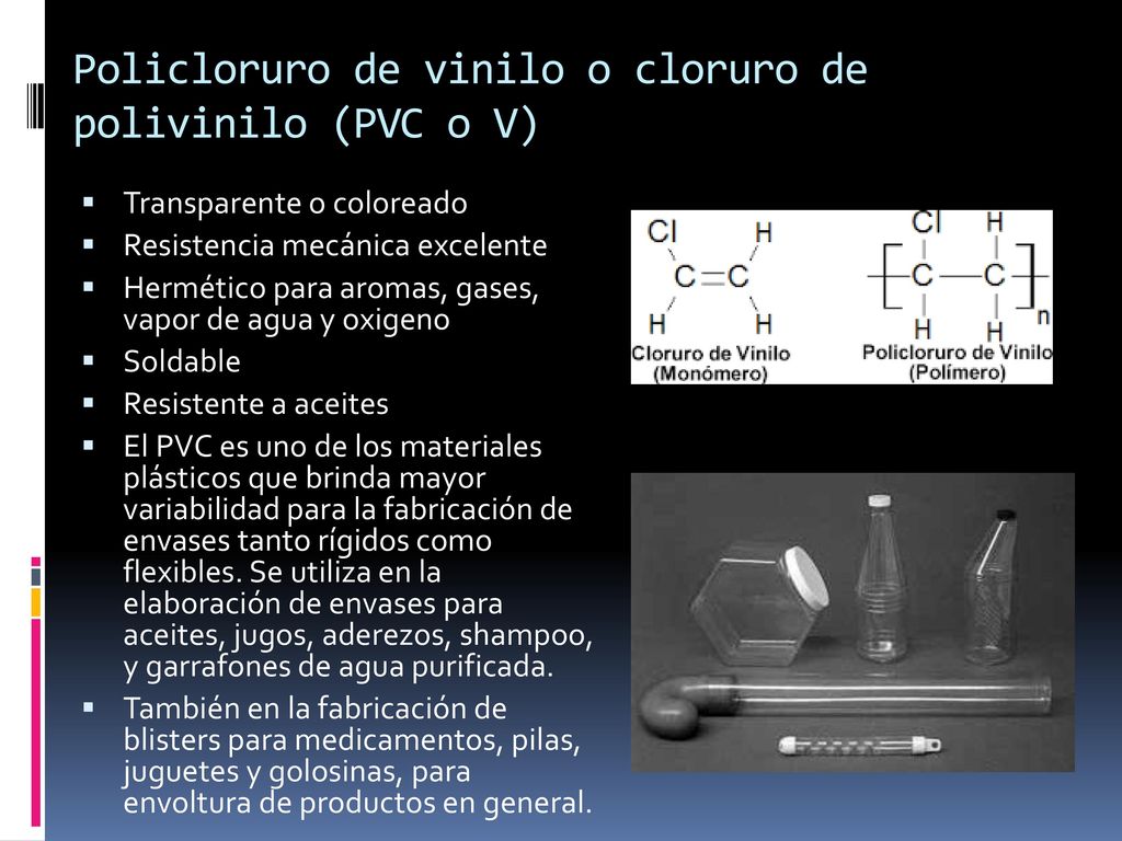 Policloruro de vinilo o cloruro de polivinilo (PVC o V)