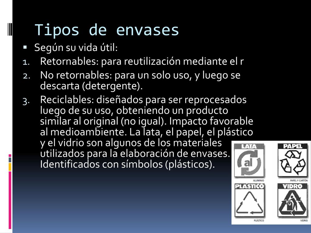 Tipos de envases Según su vida útil: