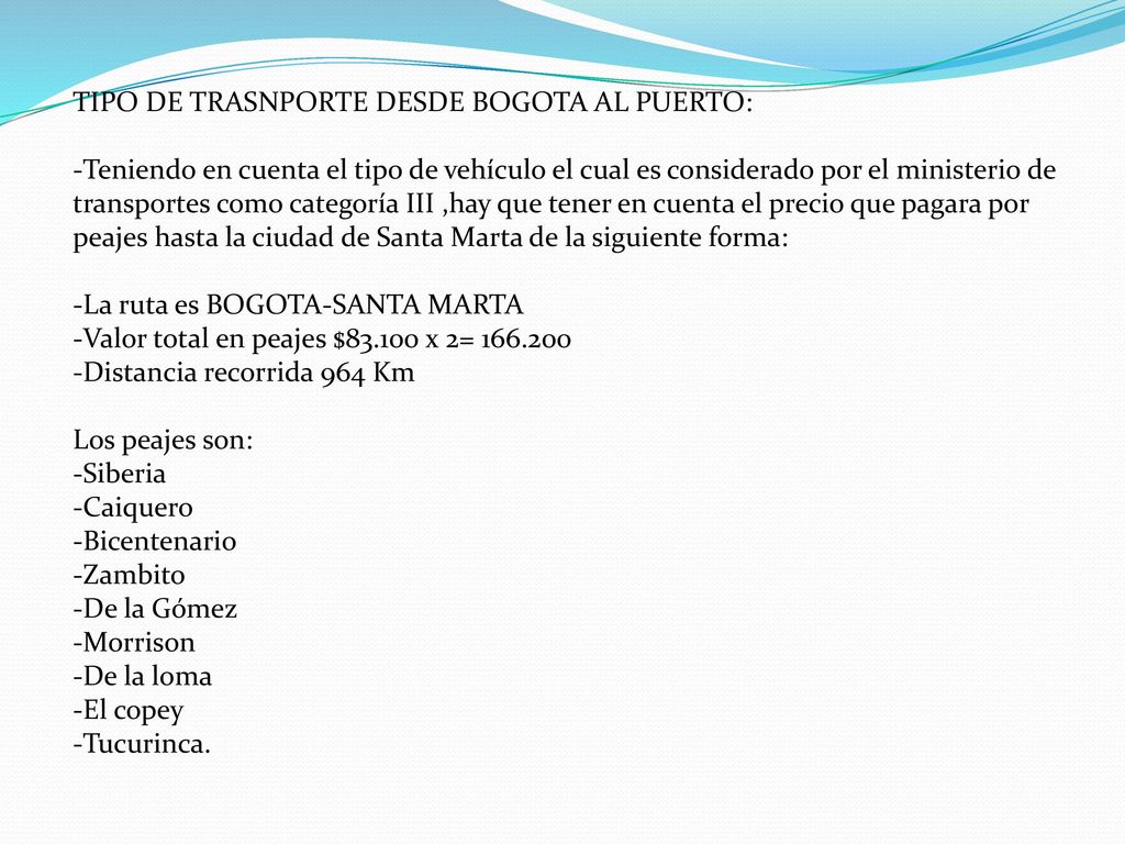 TIPO DE TRASNPORTE DESDE BOGOTA AL PUERTO: