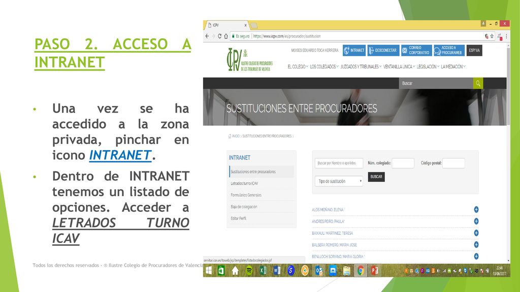 PASO 2. ACCESO A INTRANET Una vez se ha accedido a la zona privada, pinchar en icono INTRANET.