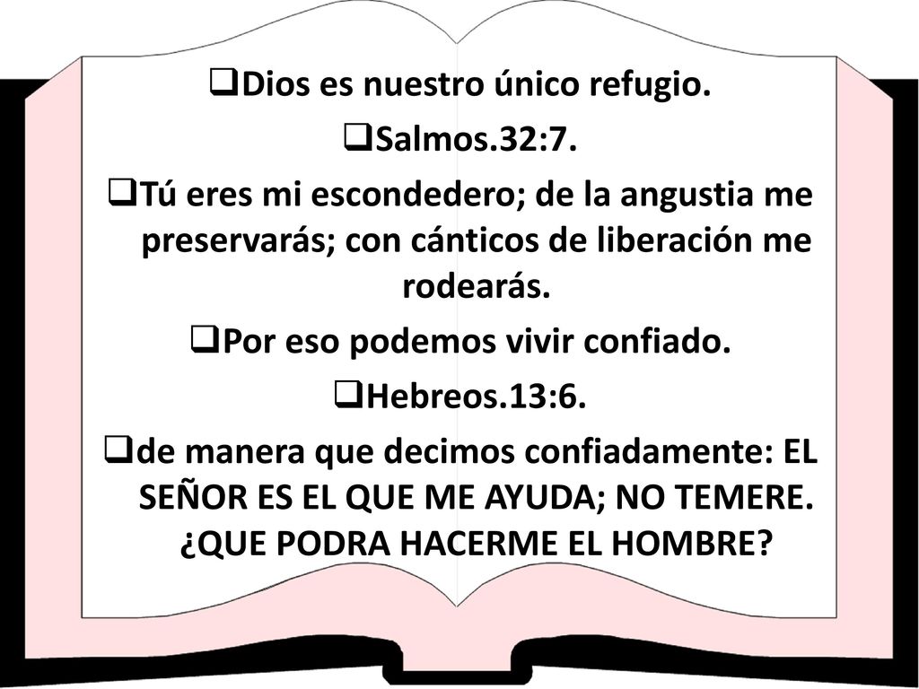 Dios es nuestro único refugio. Por eso podemos vivir confiado.