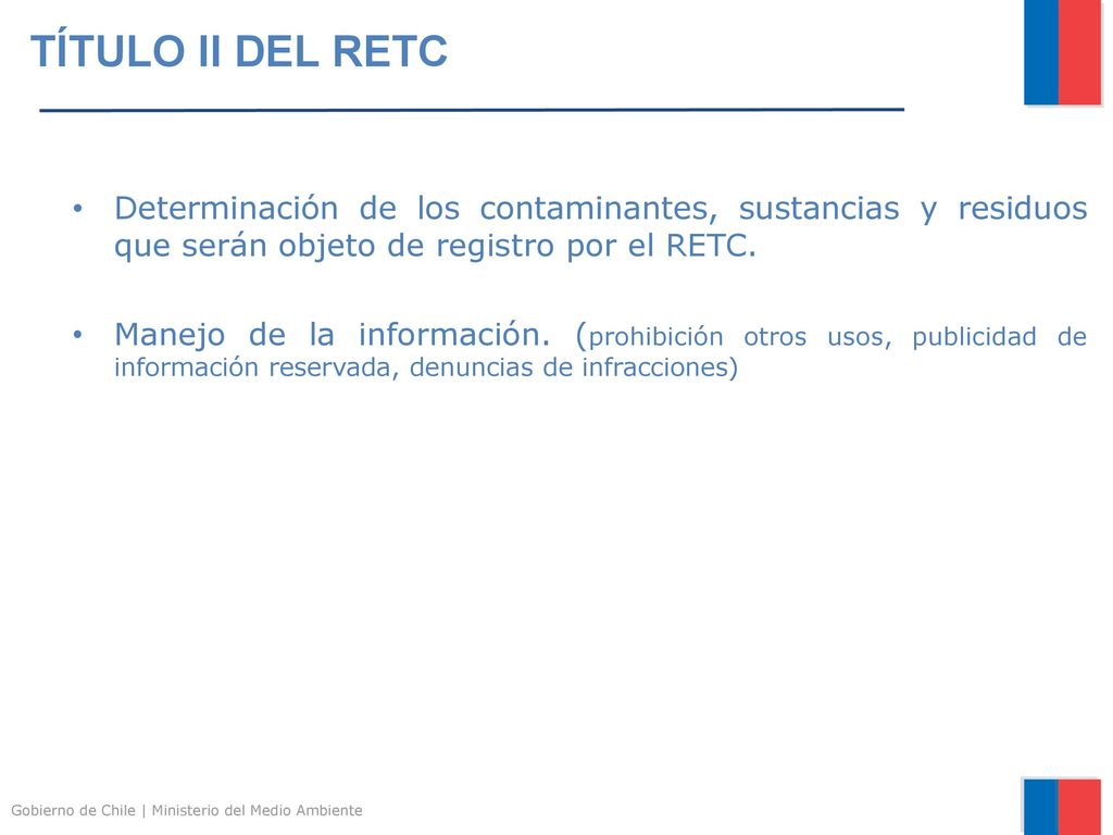 TÍTULO II DEL RETC Determinación de los contaminantes, sustancias y residuos que serán objeto de registro por el RETC.
