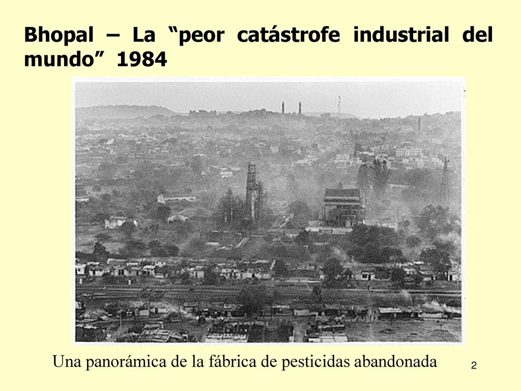 Bhopal – La peor catástrofe industrial del mundo 1984
