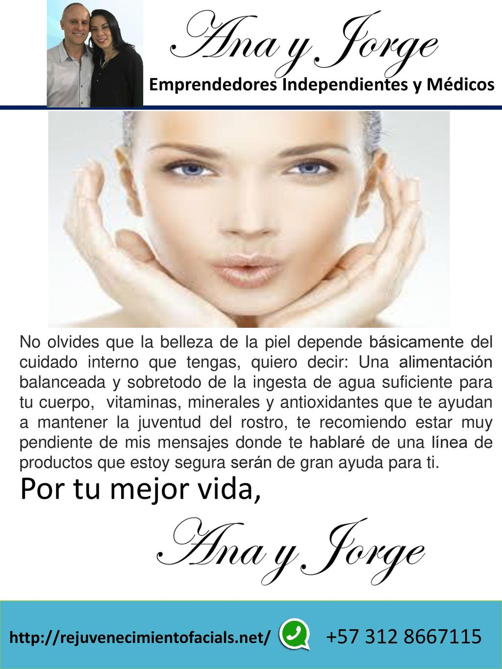 No olvides que la belleza de la piel depende básicamente del cuidado interno que tengas, quiero decir: Una alimentación balanceada y sobretodo de la ingesta de agua suficiente para tu cuerpo, vitaminas, minerales y antioxidantes que te ayudan a mantener la juventud del rostro, te recomiendo estar muy pendiente de mis mensajes donde te hablaré de una línea de productos que estoy segura serán de gran ayuda para ti.