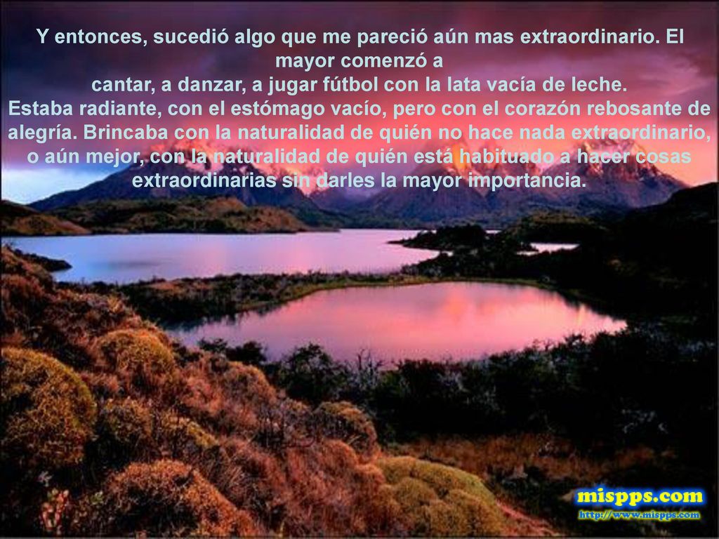 Y entonces, sucedió algo que me pareció aún mas extraordinario