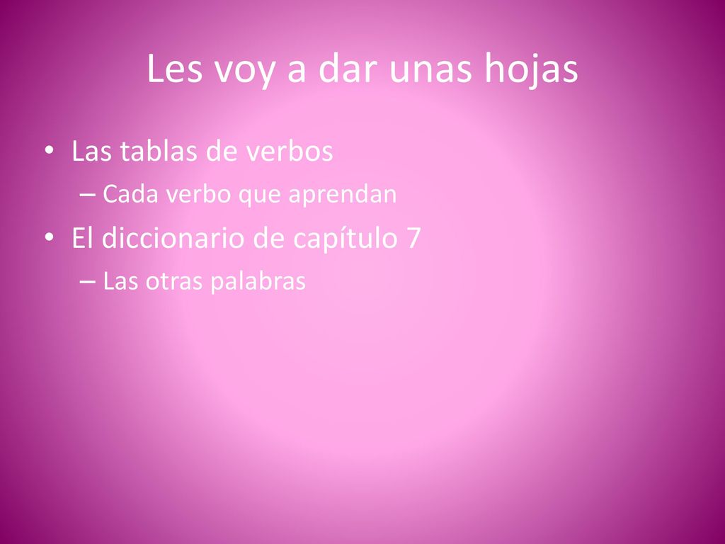 Les voy a dar unas hojas Las tablas de verbos