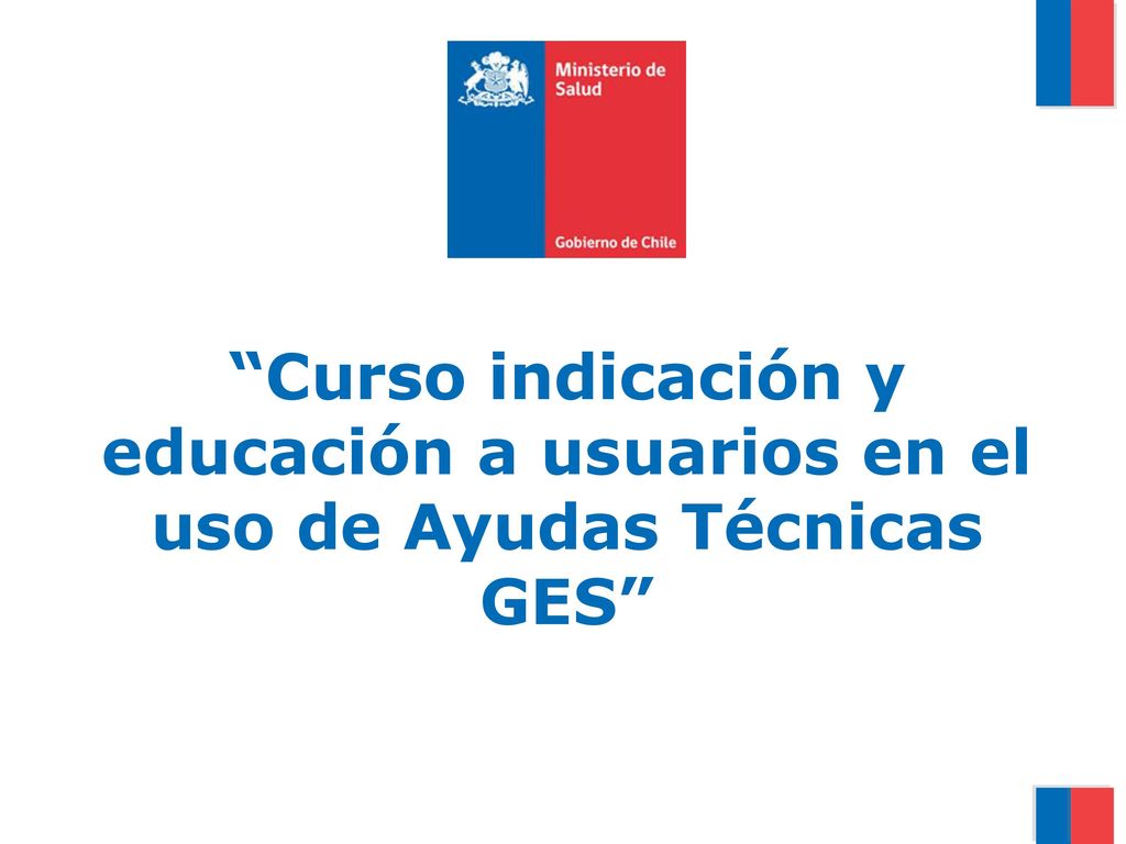 Curso indicación y educación a usuarios en el uso de Ayudas Técnicas GES