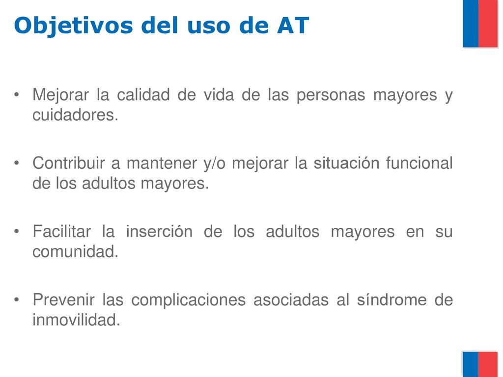 Objetivos del uso de AT Mejorar la calidad de vida de las personas mayores y cuidadores.