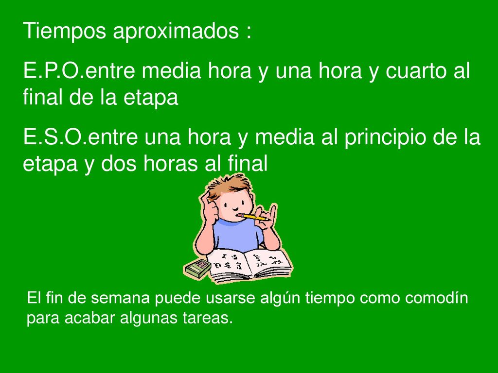 E.P.O.entre media hora y una hora y cuarto al final de la etapa