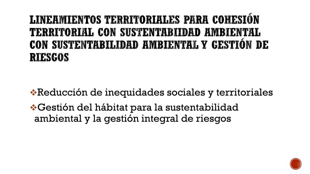 Lineamientos territoriales para cohesión territorial con sustentabiidad ambiental con sustentabilidad ambiental y gestión de riesgos