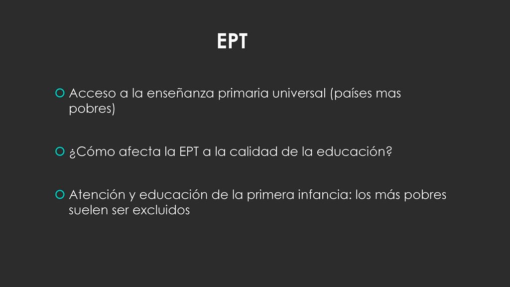 EPT Acceso a la enseñanza primaria universal (países mas pobres)
