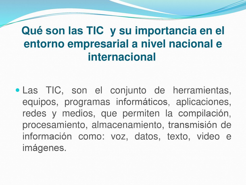Qué son las TIC y su importancia en el entorno empresarial a nivel nacional e internacional