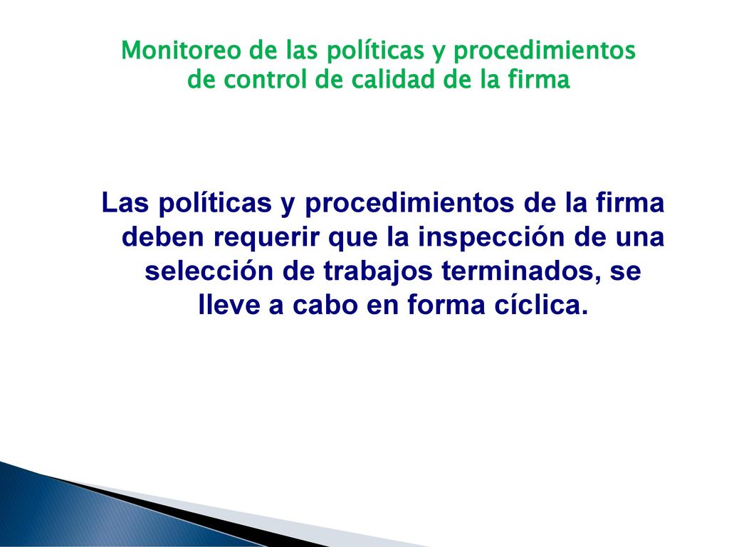 Monitoreo de las políticas y procedimientos de control de calidad de la firma