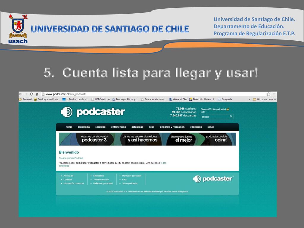 UNIVERSIDAD DE SANTIAGO DE CHILE 5. Cuenta lista para llegar y usar!