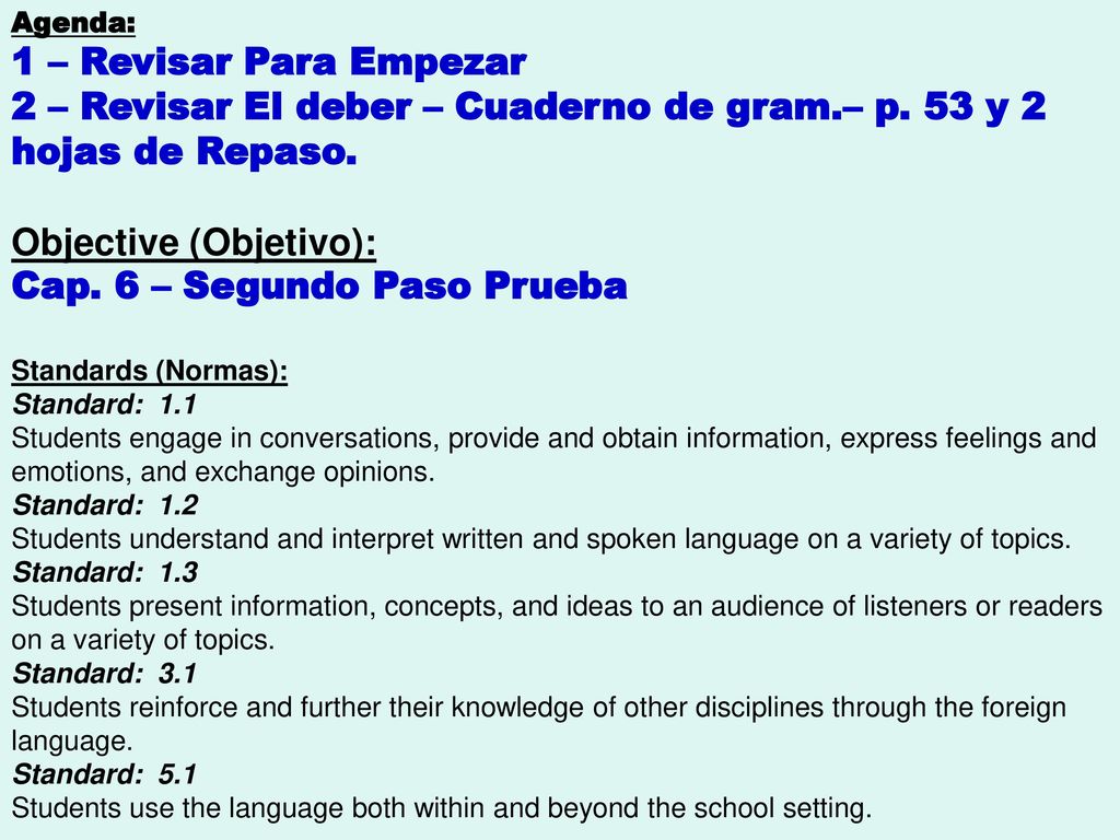 2 – Revisar El deber – Cuaderno de gram.– p. 53 y 2 hojas de Repaso.